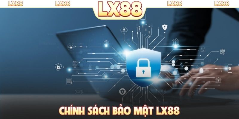 Chính sách bảo mật LX88