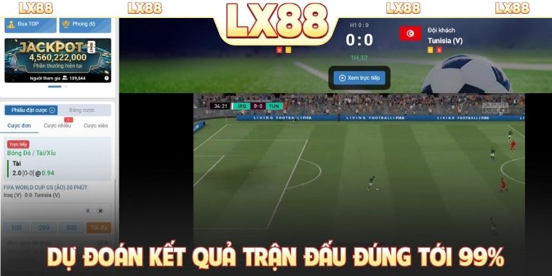 Dự đoán kết quả trận đấu đúng tới 99%