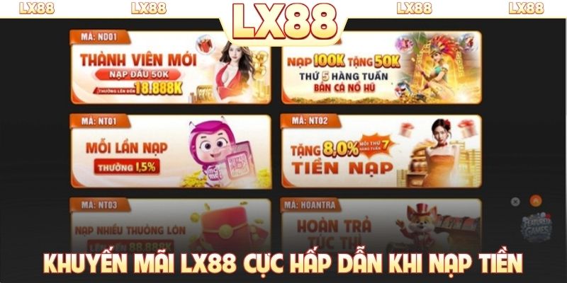 Khuyến mãi LX88 cực hấp dẫn khi nạp tiền