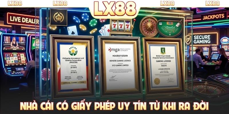 Nhà cái có giấy phép uy tín từ khi ra đời