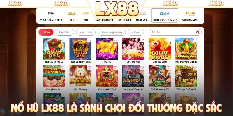 Nổ hũ LX88 là sảnh chơi đổi thưởng đặc sắc